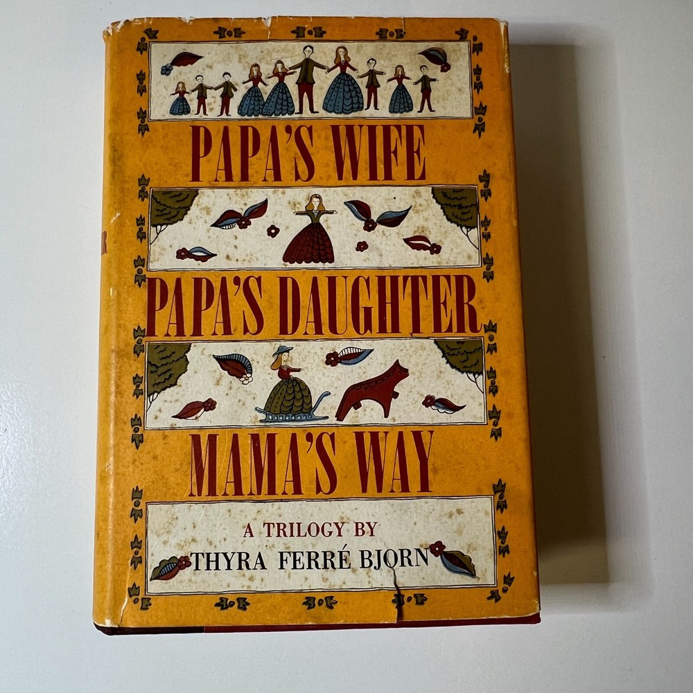 A Trilogy Papa's Wife, Papa's Daughter, Mama's Way Thyra Ferre Bjorn VTG SIGNED