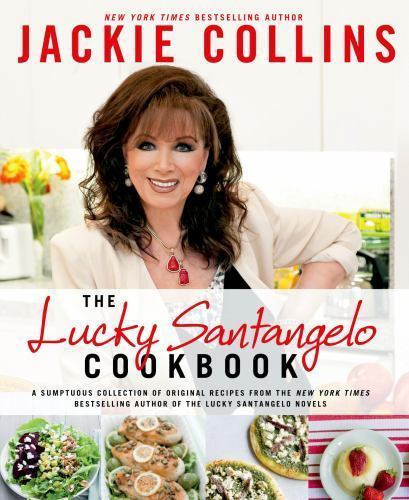 Lucky Santangelo Cookbook by Jackie Collins 2014 Hardcover Edition