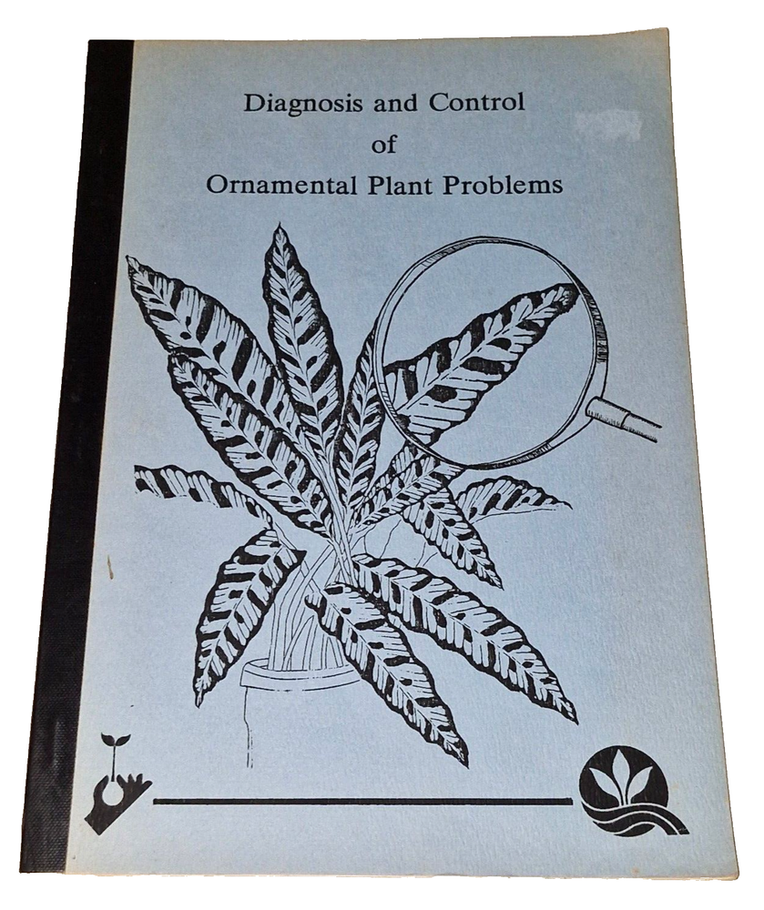 Diagnosis and Control of Ornamental Plant Problems Pests & Diseases & How to Fix
