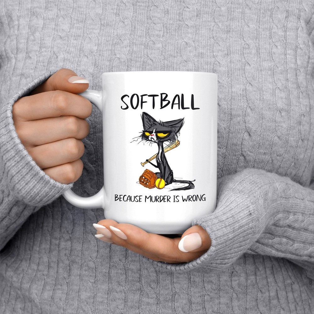 Softball Because Murder Is Wrong Funny Cute Cat Idea Gift Mug Coffee Mug Tea Cup