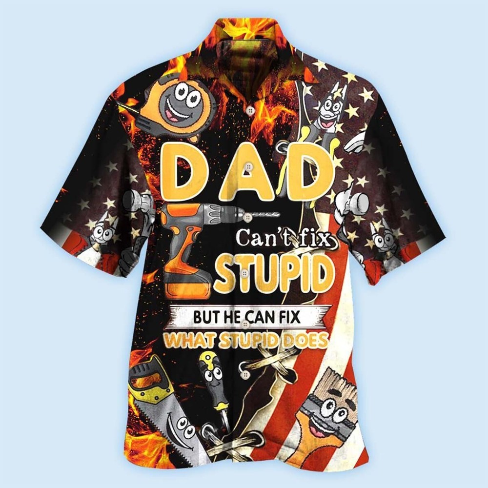 Mechanic Family Dad Cant Fix Stupid But He Can Fix What Stupid Does Hawaii Shirt