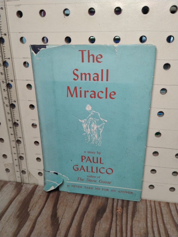 The Small Miracle PAUL GALLICO THIRD IMPRESSION AUGUST, 1952 GREAT BRITAIN