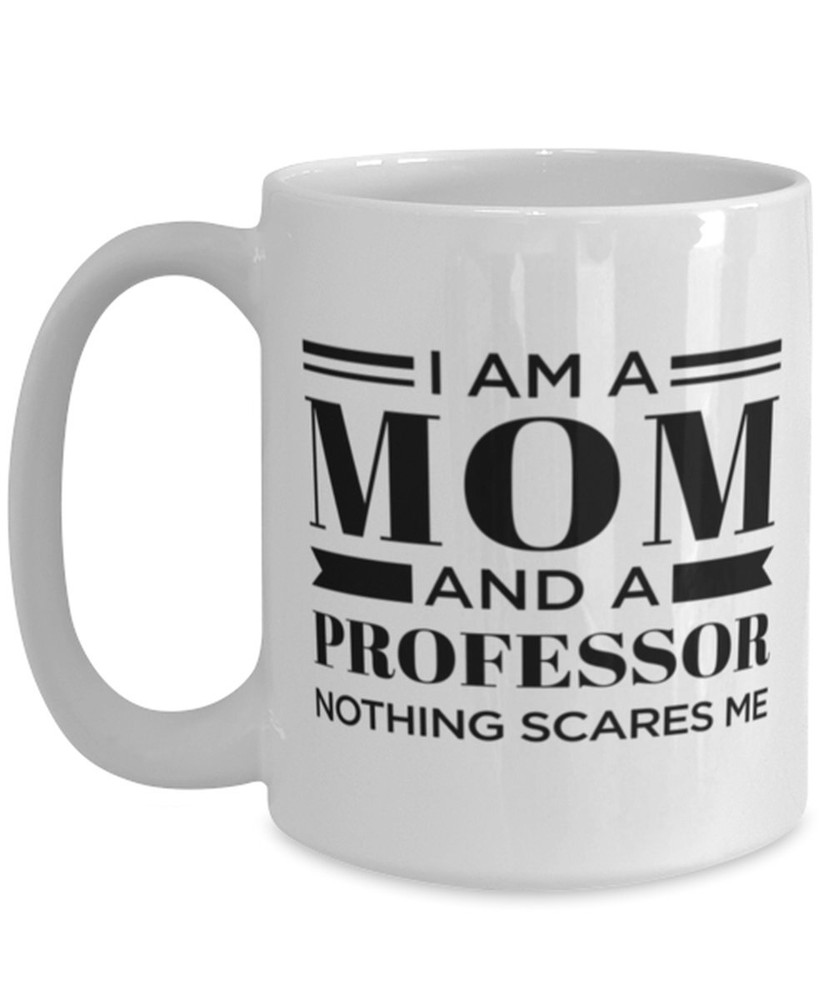 Professor Mom Mug Mothers Day Mug Funny Mug For Mom Mother Day Gift Mom Mom