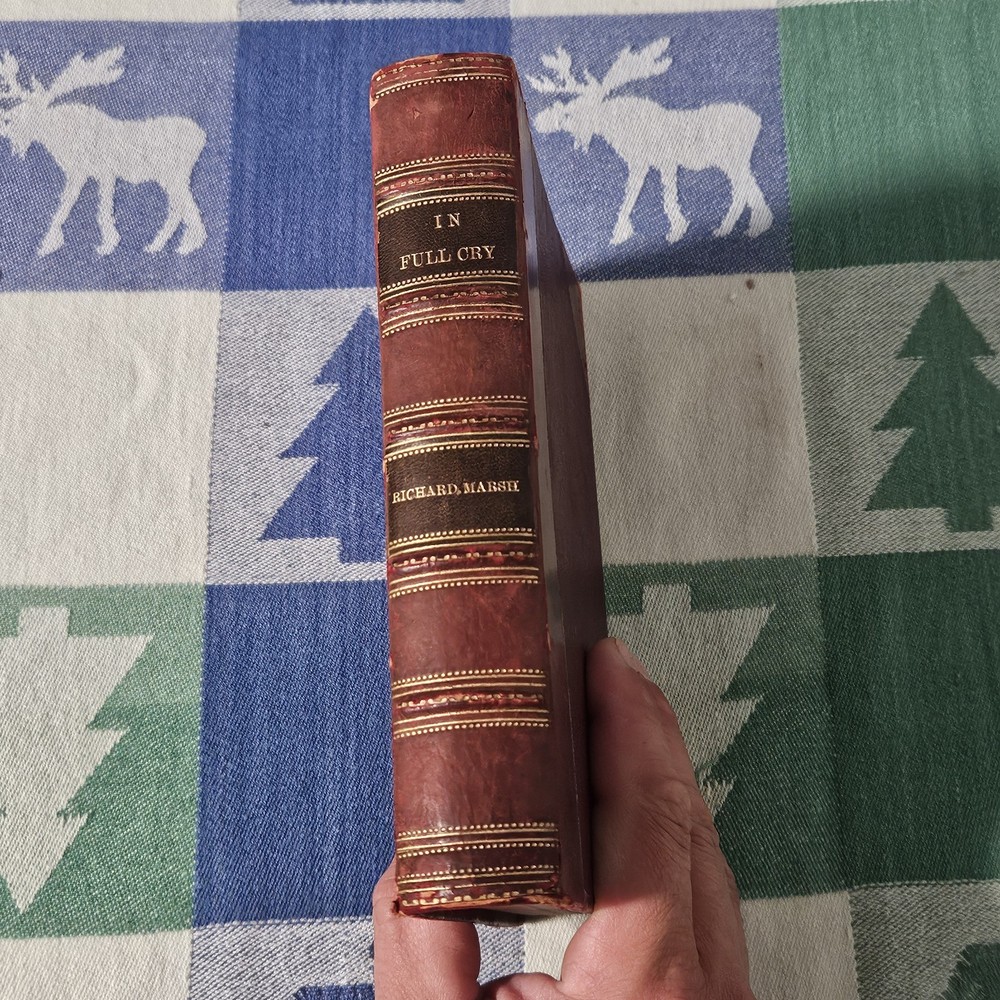 Richard Marsh - In Full Cry F V WHITE LONDON 1899 Hardcover