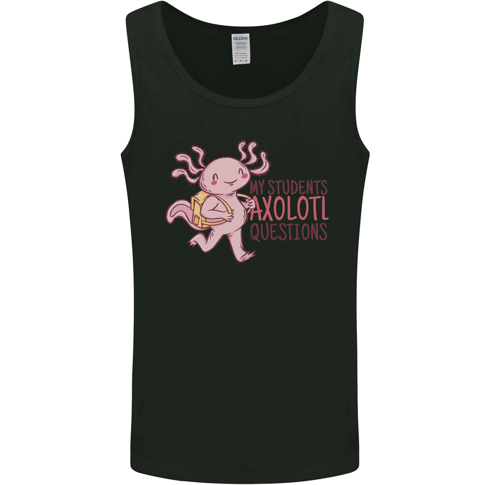 My Students Axolotl Questions Teacher Funny Mens Vest Tank Top