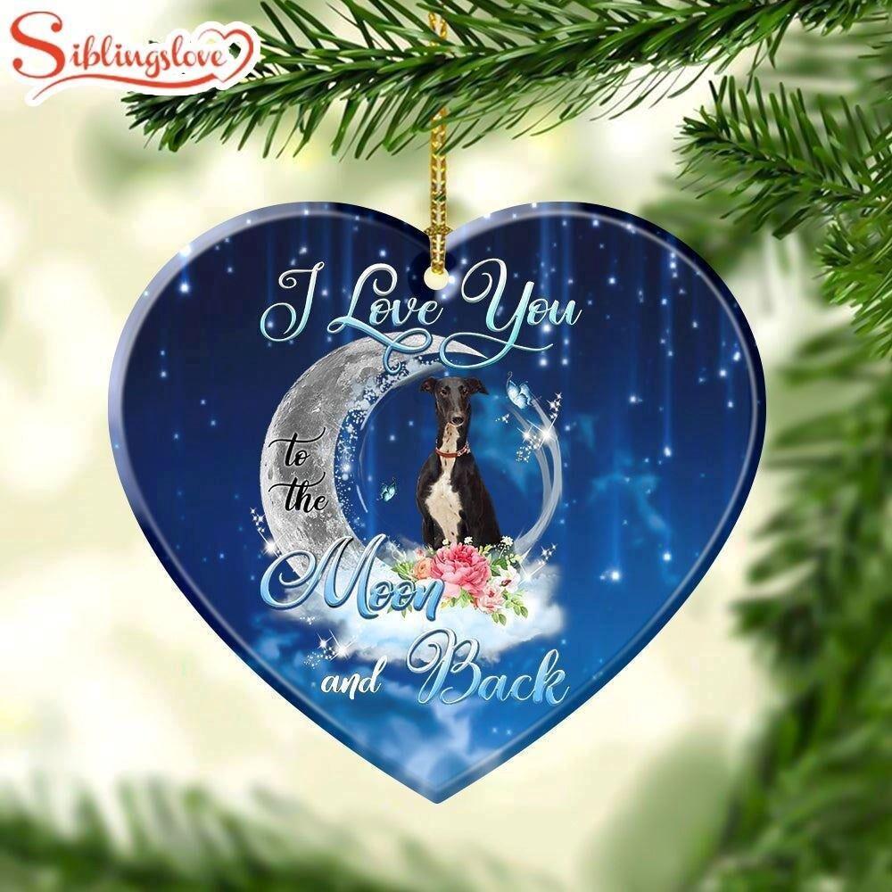 Greyhound Dog I Love You To The Moon And Back Christmas Ornament Holiday Gift