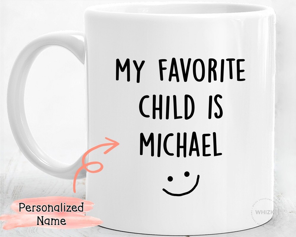 Best My Favorite Child Mug Gift for Mom and Dad on Mother's Day Father's Day