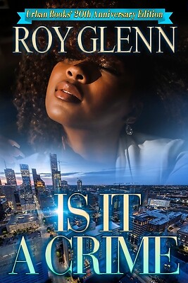 Is It a Crime 20th Anniversary Edition Roy Glenn Paperback