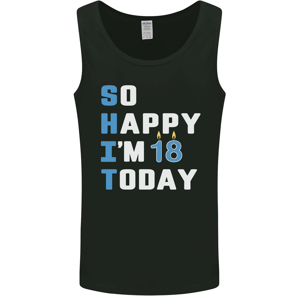 So Happy Im 18 Today Funny 18th Birthday Year Old Mens Vest Tank Top