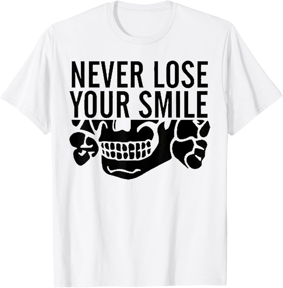 Never Lose Your Smile Funny T-Shirt Hoodie for Everyday Comfort