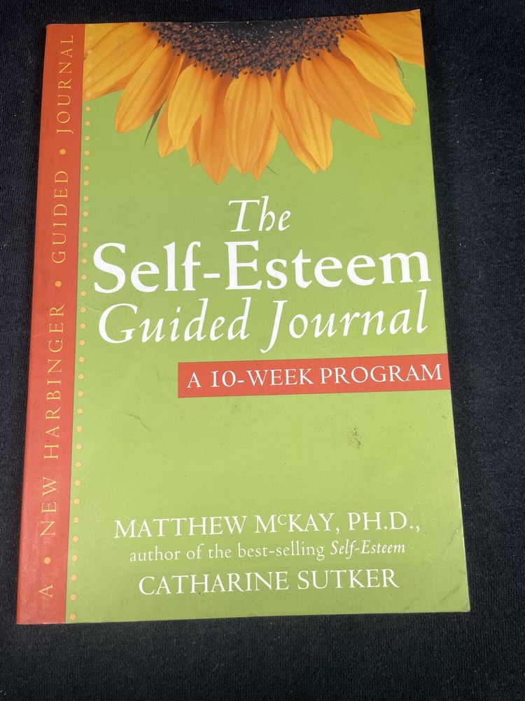 The Self-Esteem Guided Journal: A 10-Week Program (New Harbinger Guided J - GOOD