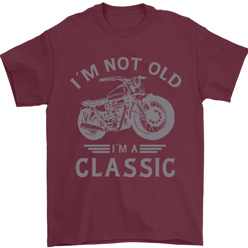 I'm Not Old i'm a Classic Motorcycle Biker Mens T-Shirt 100% Cotton