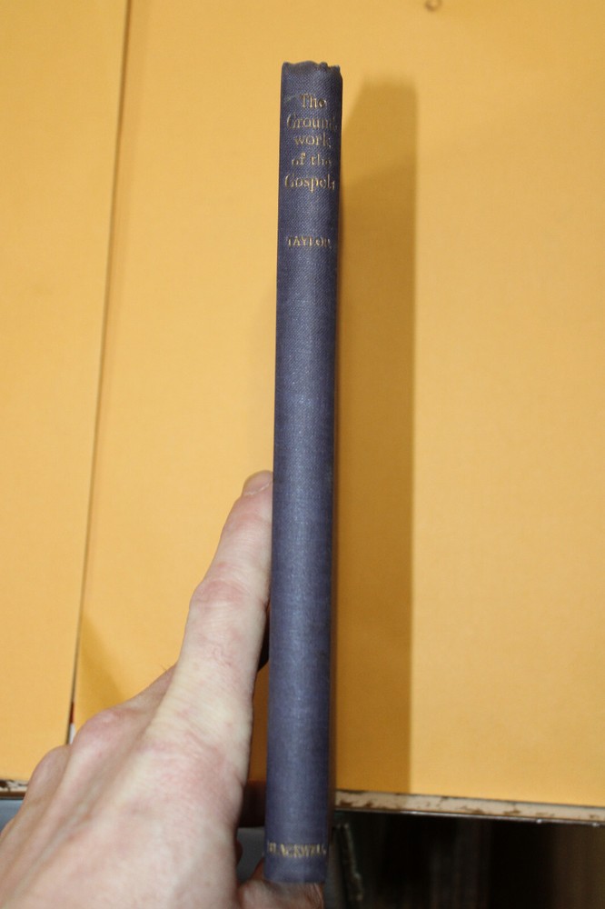 1946 The Groundwork of the Gospels With Collected Papers R. O. P. Taylor