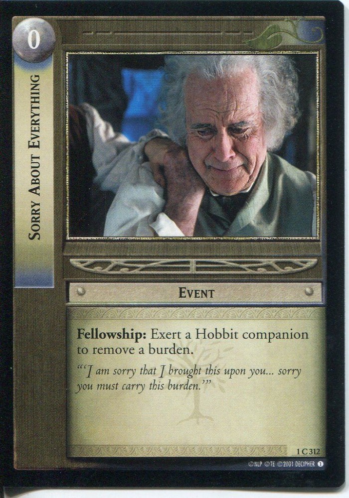 Lord Of The Rings CCG FotR Card 1.C312 Sorry About Everything