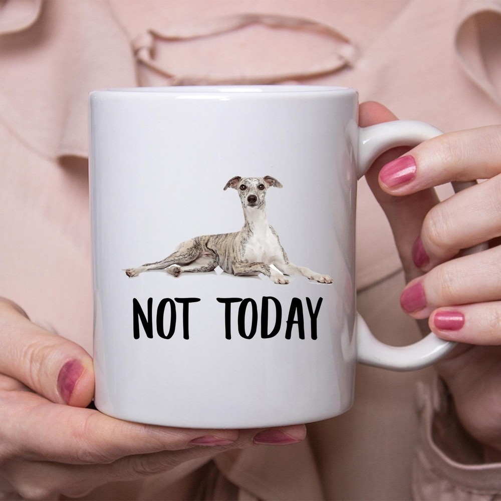 Funny Whippet Gold Brindle Not Today Dog Mug Lazy Gift For Women Dogs Mom Coffee