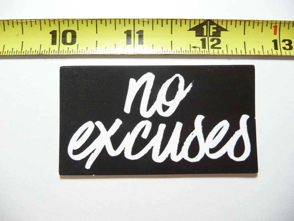 NO EXCUSES DECAL STICKER POSITIVE MOTIVATION
