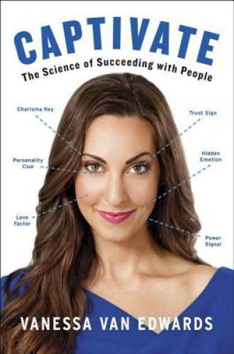 Captivate: The Science of Succeeding with People - Hardcover - VERY GOOD