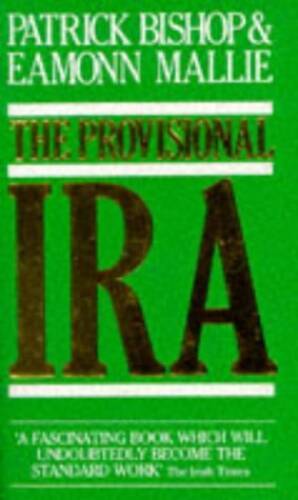 THE PROVISIONAL I.R.A. - Paperback By Patrick Bishop - GOOD