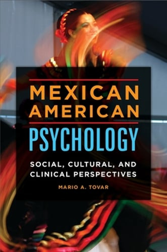 Mexican American Psychology: Social, Cultural, and Clinical Perspectives: Used