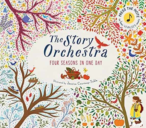 The Story Orchestra: Four Seasons in One Day: Press the note - Hardcover - Good