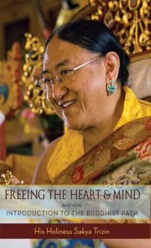 Freeing the Heart and Mind Part 1 Introduction to the Buddhist Path by Trizin