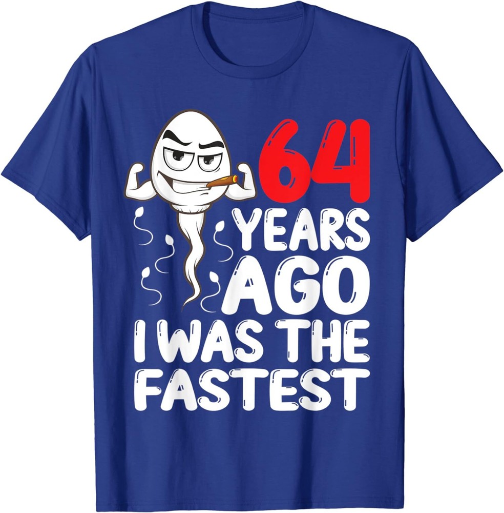 64 Years Ago I Was The Fastest Funny 64th Birthday T-Shirt