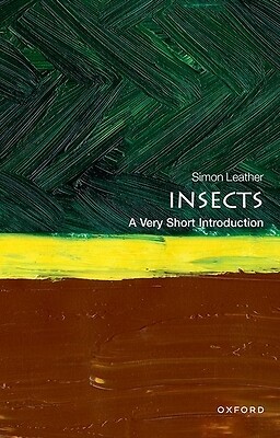 Insects A Very Short Introduction Simon R Leather Paperback