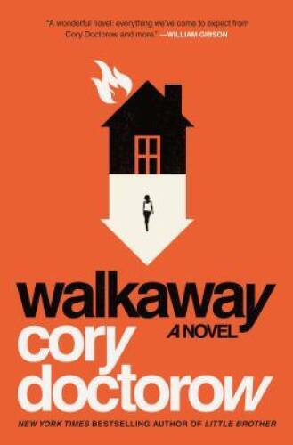 Walkaway: A Novel - Hardcover By Doctorow, Cory - VERY GOOD
