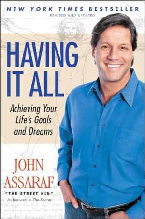 Having It All: Achieving Your Life's Goals - Paperback, by John Assaraf - Good