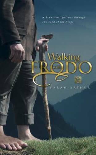 Walking With Frodo: A Devotional Journey Through the Lord  - VERY GOOD