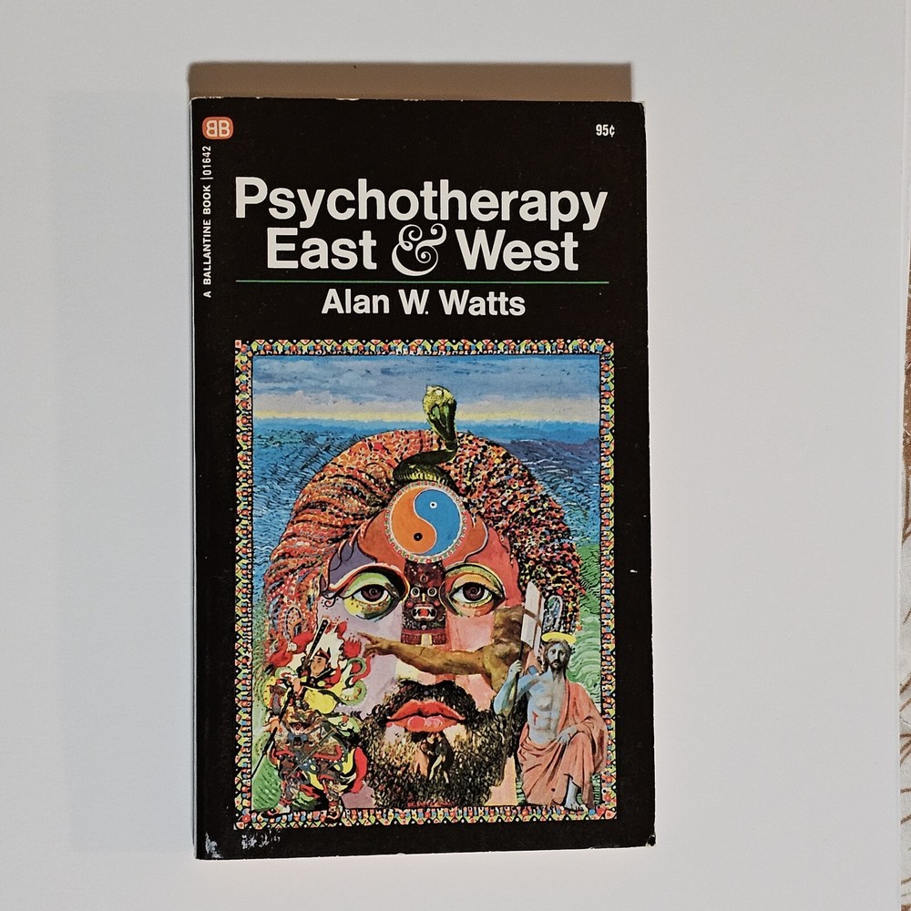Psychotherapy East & West By Alan W. Watts