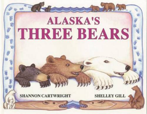 Alaska's Three Bears (PAWS IV) - Paperback By Gill, Shelley - GOOD