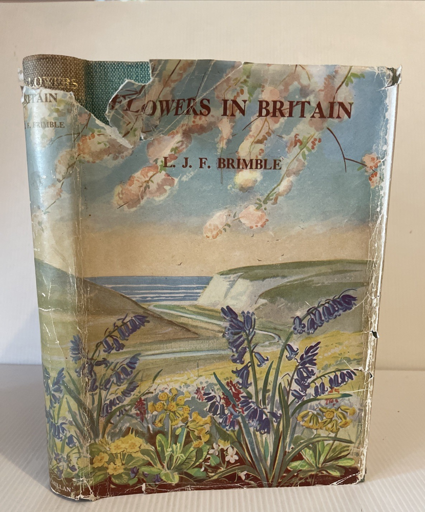 Flowers In Britain L.J.F. Brimble 1947 Macmillan Hardback Book DJ Botanical