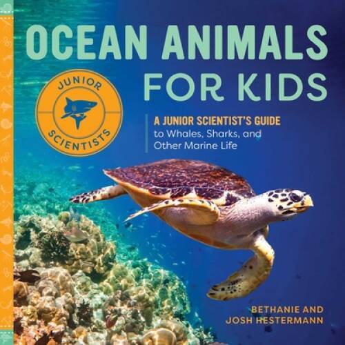 Ocean Animals for Kids: A Junior Scientists Guide to Whales, Shar - VERY GOOD