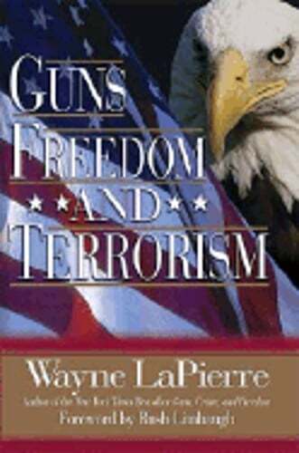 Guns, Freedom, and Terrorism by Wayne LaPierre: New