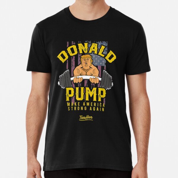 Donald Pump Shirt Trump Gym Shirt Trump Workout Shirt Men T-Shirt S-5XL