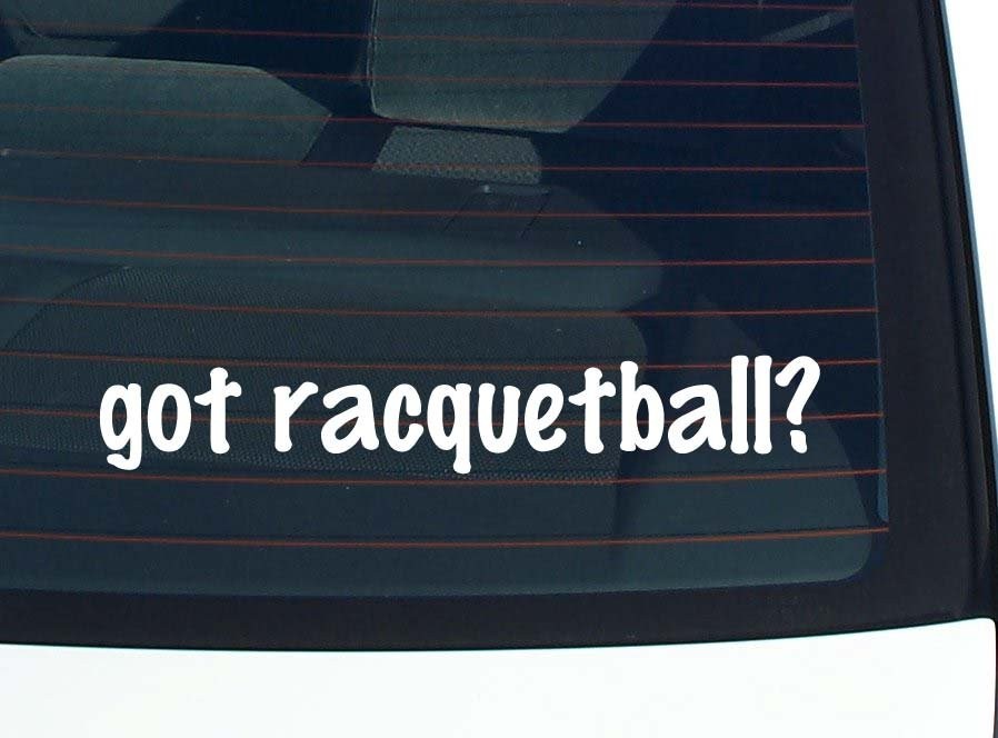Got Racquetball? Funny Car Decal Bumper Sticker Vinyl Window Joke