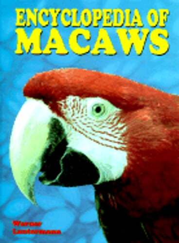 Encyclopedia of Macaws by Werner Lanterman – Comprehensive Used Guide