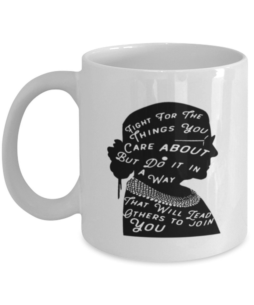 Ruth Bader Ginsburg Motivational Quotes Coffee Mug Fight For The Things You Care