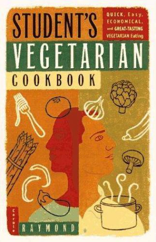 Affordable Quick & Easy Vegetarian Cookbook for Students by Carole Raymond 1997 Paperback
