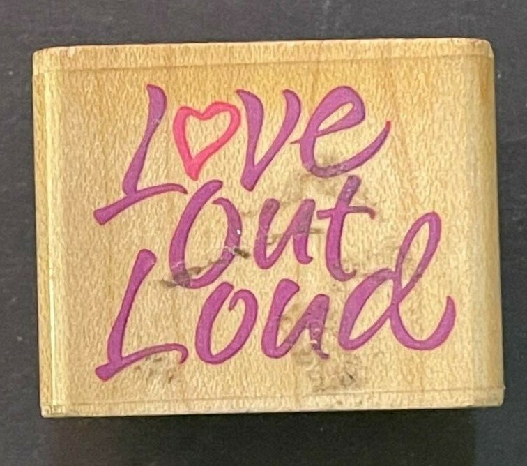 Love Out Loud Pride Proud Lovers Valentine's Day Word Phrase Wood Rubber Stamp-image