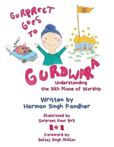 Gurpreet Goes to Gurdwara: Understanding the Sikh Place of Worship by Pandher