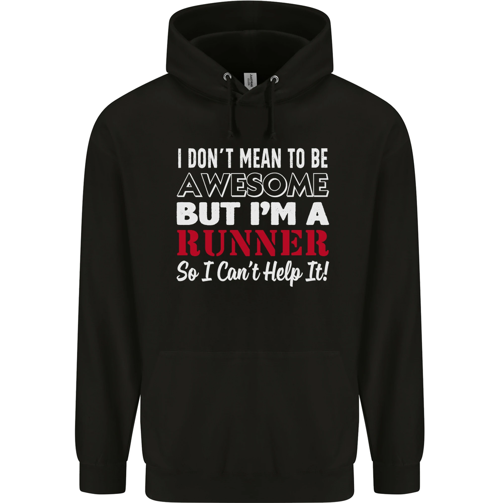 I Dont Mean to Be but Im Runner Running Mens 80% Cotton Hoodie