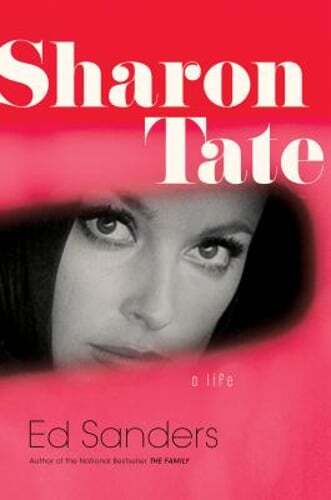 Sharon Tate: A Life by Ed Sanders: New