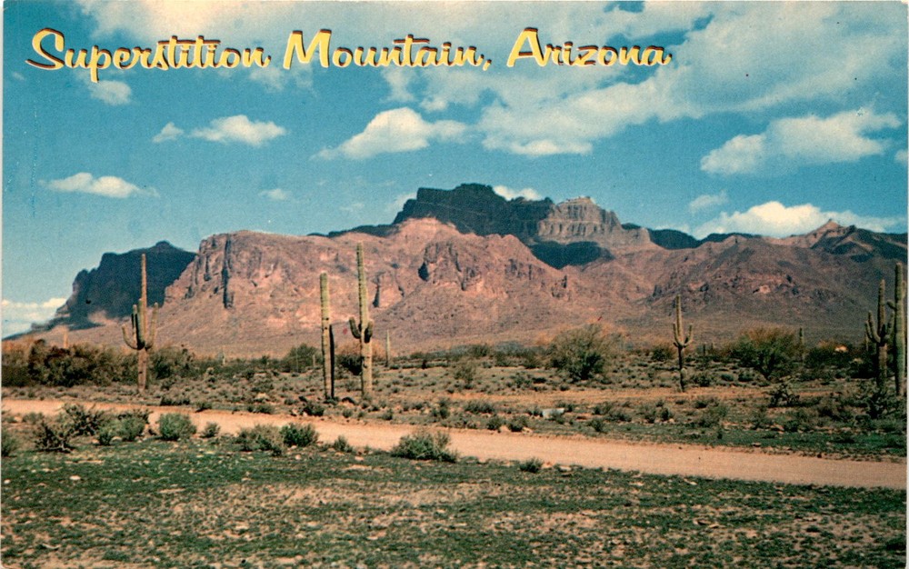 Superstition Mountain, Arizona, Lost Dutchman Mine, Highways 60, 70, Postcard