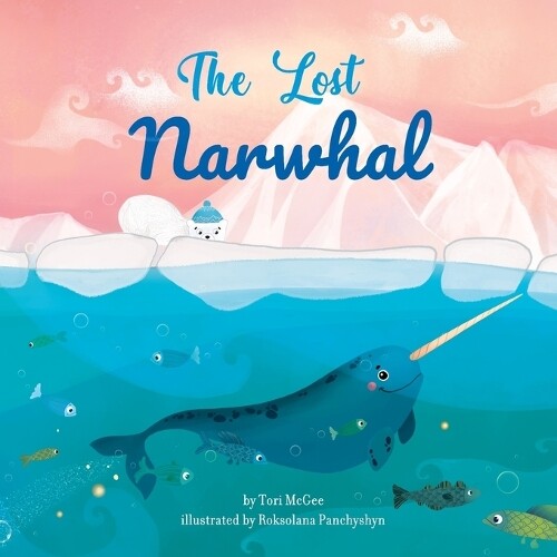Tori McGee The Lost Narwhal (Paperback)