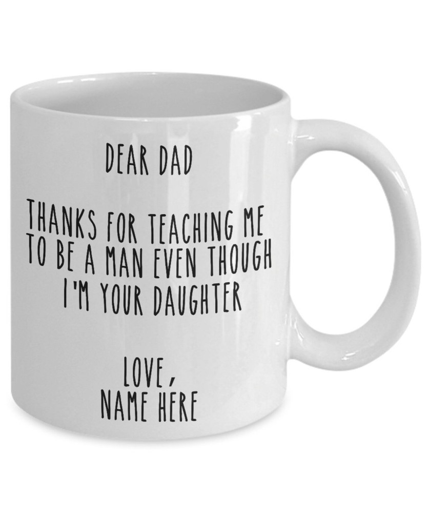 Dear Dad Coffee Mug Thanks For Teaching Me Father S Day