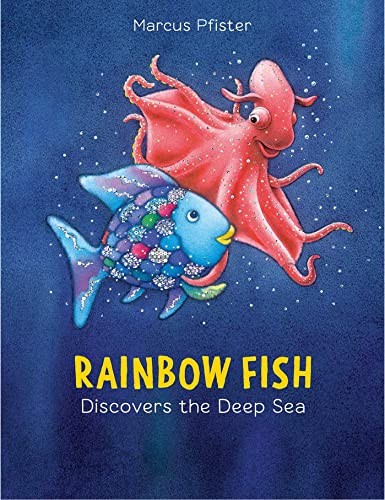 Rainbow Fish Explores the Deep Sea Adventure Book 6