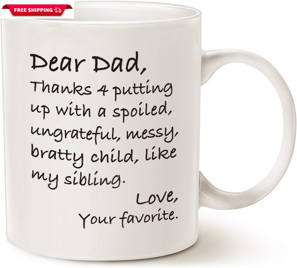 Fathers Day Funny Dad Coffee Mug, Dear Dad, Thanks 4 Putting up with a Spoiled..-image