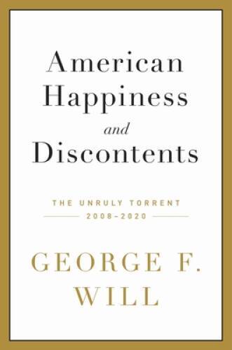 American Happiness and Discontents: The Unruly Torrent, 2008-2020 - VERY GOOD